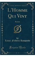 L'Homme Qui Vint
