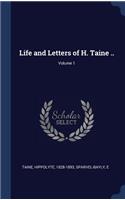 Life and Letters of H. Taine ..; Volume 1