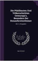 Die Pfahlbauten Und Volkerschichten Osteuropa's, Besonders Der Donaufurstenthumer