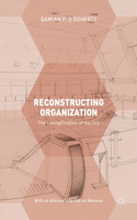 Reconstructing Organization