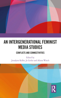 An Intergenerational Feminist Media Studies