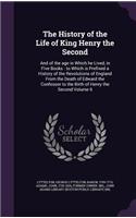 History of the Life of King Henry the Second