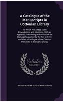 A Catalogue of the Manuscripts in Cottonian Library