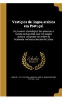 Vestigios de Lingoa Arabica Em Portugal