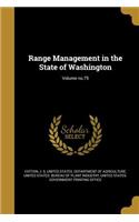 Range Management in the State of Washington; Volume No.75