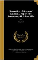 Reerection of Statue of Lincoln ... Report ..; Volume 2