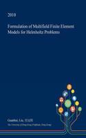 Formulation of Multifield Finite Element Models for Helmholtz Problems: (English)