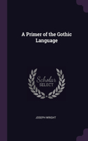 Primer of the Gothic Language