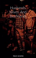 Husbands, Wives And Boyfriends