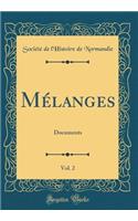 Mélanges, Vol. 2: Documents (Classic Reprint)
