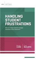 Handling Student Frustrations: How Do I Help Students Manage Emotions in the Classroom?(ASCD Arias)