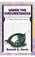 Under the Circumstances: A Story of Triumph After Tragedy(English)
