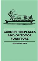 Garden Fireplaces And Outdoor Furniture