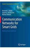 Communication Networks for Smart Grids