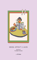 Weasel Without a Cause: Book Five of the Weasel Chronicles(English)