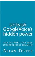 Unleash GoogleVoice's hidden power