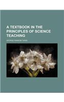 A Textbook in the Principles of Science Teaching: (English)