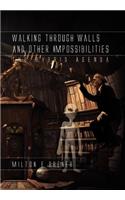 Walking Through Walls and Other Impossibilities