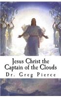 Jesus Christ the Captain of the Clouds