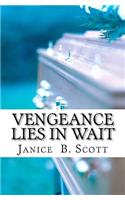 Vengeance Lies In Wait: (English)