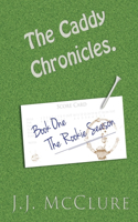 Caddy Chronicles: Book One