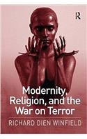 Modernity, Religion, and the War on Terror