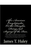 Afro-American Encyclopaedia; Or, the Thoughts, Doings, and Sayings of the Race,
