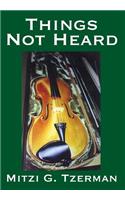 Things Not Heard
