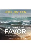 The Power of Favor: The Force That Will Take You Where You Can't Go on Your Own