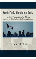 How to Find a Midwife and Doula in the Pursuit of a More Natural Childbirth Expe