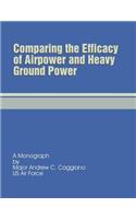 Comparing the Efficacy of Airpower and Heavy Ground Power