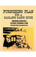 Furnishing Plan for a Badlands Ranch House