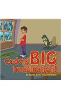 Cody's BIG Imagination!