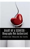 Diary Of a Seducer _ Biography not Authorized