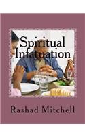 Spiritual Infatuation