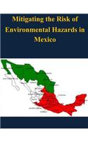 Mitigating the Risk of Environmental Hazards in Mexico