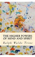 Higher Powers of Mind and Spirit