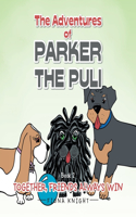 Adventures of Parker the Puli: Together Friends Always Win