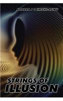 Strings of Illusion