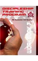 Discipleship Training Program Workbook 7: 4th Semester 3rd Quarter
