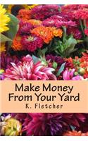 Make Money From Your Yard