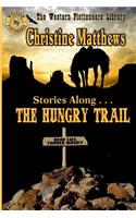 Stories Along . . . THE HUNGRY TRAIL