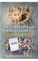 Mechanisms and Procedures for a Political Action