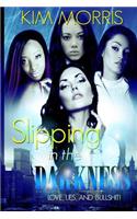 Slipping In The Darkness