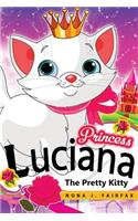 Princess Luciana the Pretty Kitty Cat