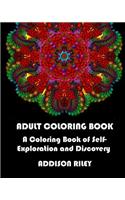 Adult Coloring Book: A Coloring Book of Self-Exploration and Discovery