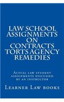 Law School Assignments on Contracts Torts Agency Remedies