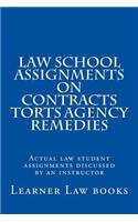 Law School Assignments on Contracts Torts Agency Remedies