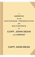 Narrative of the Sufferings, Preservation and Deliverance, of Capt. John Dean and Company