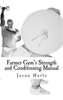 Farmer Gym's Strength and Conditioning Manual